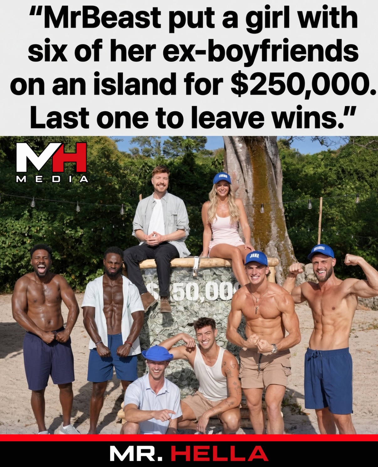 MrBeast Put a Girl With Six of Her Ex-Boyfriends on an Island for $250,000