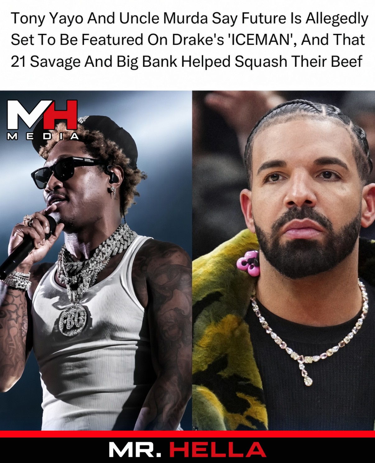Tony Yayo and Uncle Murda Say Future Is Allegedly Set to Be Featured on Drake’s “ICEMAN