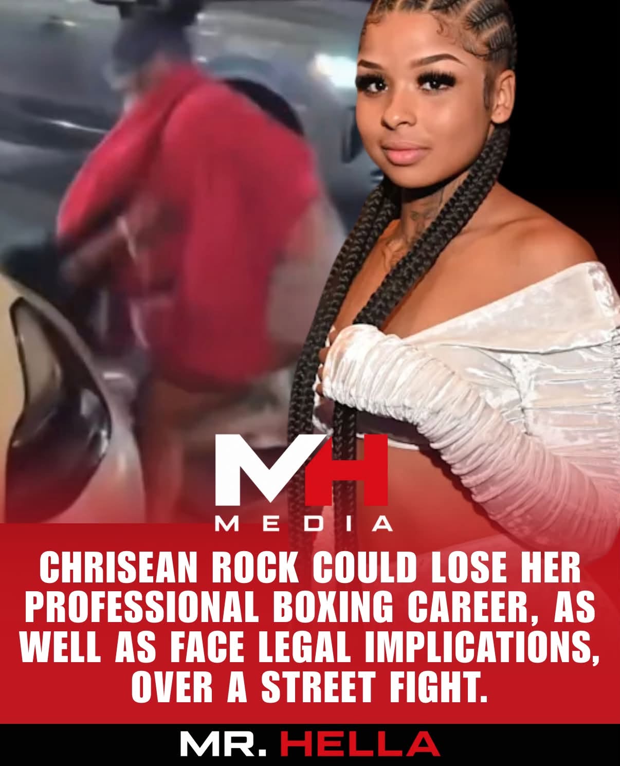 Chrisean Rock Could Lose Her Boxing Career Over Street Fight