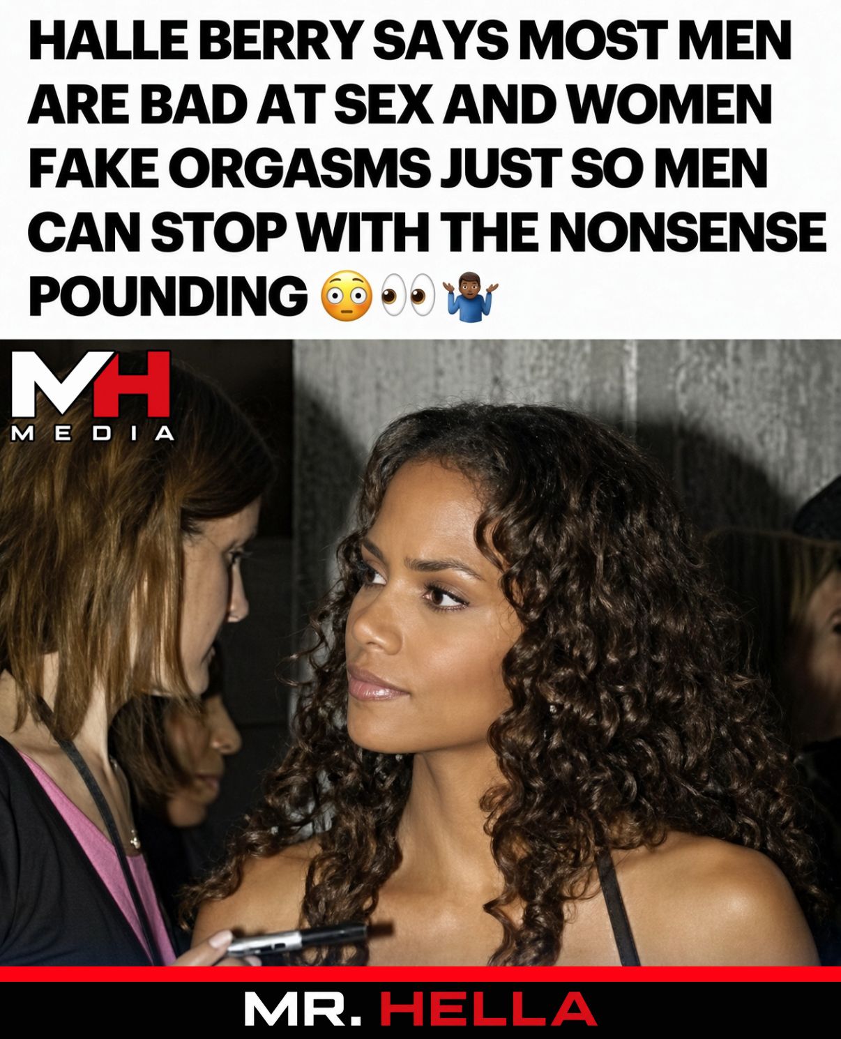 Halle Berry Says Most Men Are Bad at Sex and Women Fake Orgasms
