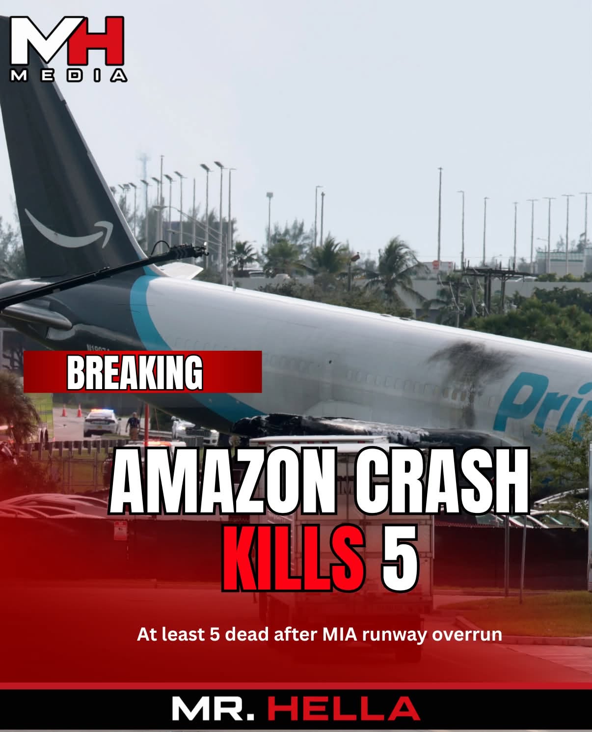 Five Killed After Amazon Cargo Plane Overruns Runway and Crashes Into Vehicles at Miami Airport